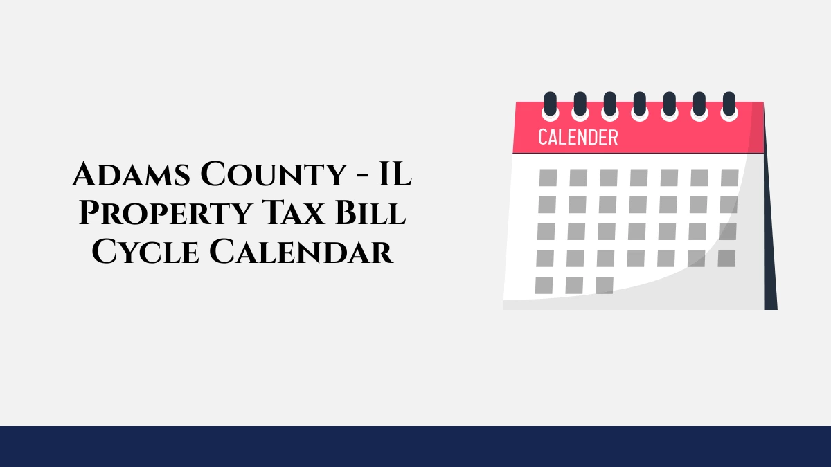Adams County IL Property Tax Due Dates Calender