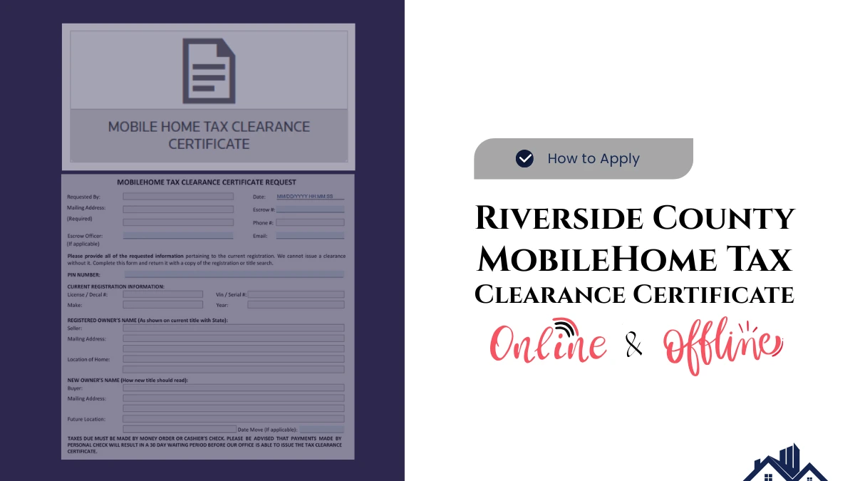 Riverside County Mobile Home Tax Clearance Certificate Application Steps