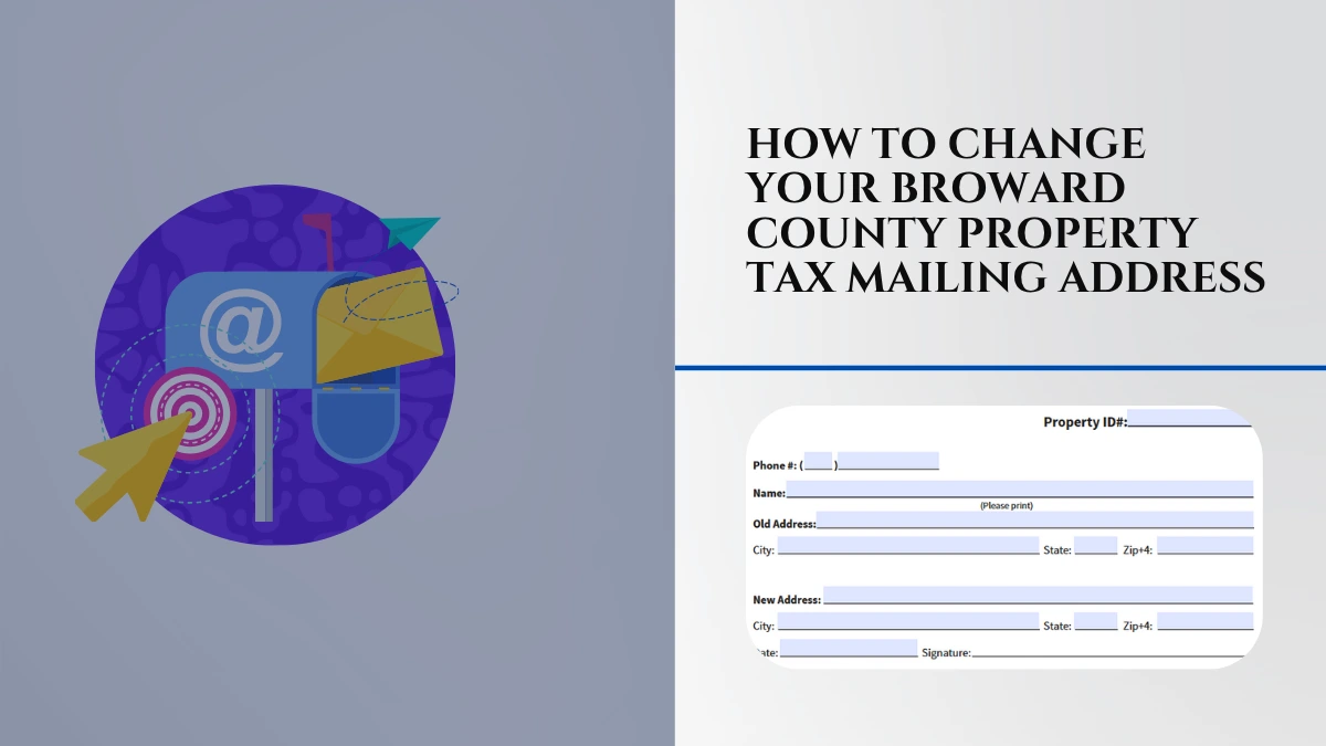 Change Broward County Property Tax Mailing Address